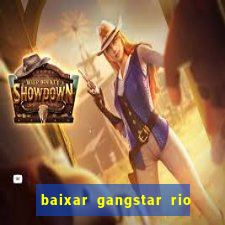 baixar gangstar rio cidade dos santos java